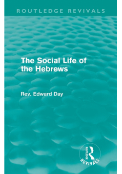 The Social Life of the Hebrews (Routledge Revivals)