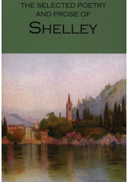 The Selected Poetry And Prose of Shelley