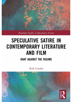 Speculative Satire in Contemporary Literature and Film