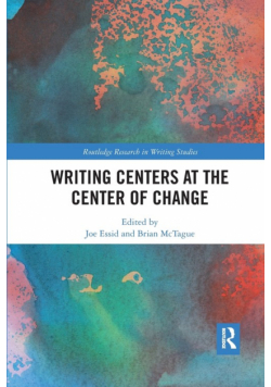 Writing Centers at the Center of Change