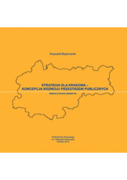Strategia Dla Krakowa Koncepcja Rozwoju Przestrzeni Publicznych