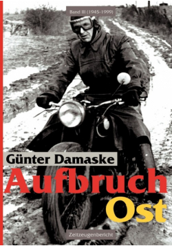 Aufbruch Ost Band III ( 1945 - 1999 )