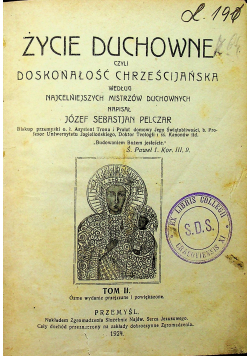 Życie duchowne czyli doskonałość chrześcijańska Tom II 1924 r.