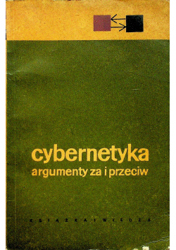 Cybernetyka argumenty za i przeciw