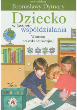 Dziecko w świecie współdziałania. Część 2