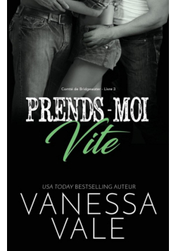 Prends-moi vite