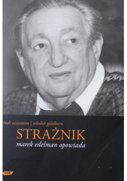 Strażnik Marek Edelman opowiada