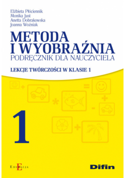 Metoda i wyobraźnia: Podręcznik dla nauczyciela