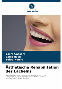 Ästhetische Rehabilitation des Lächelns