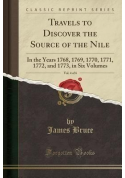 Travels to Discover the Source of the Nile Vol 4 of 6 Reprint z  1791 r.