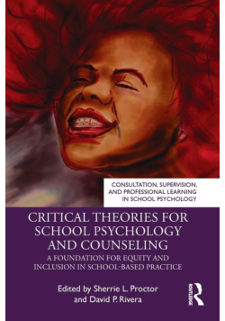 Critical Theories for School Psychology and Counseling