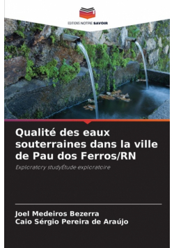 Qualité des eaux souterraines dans la ville de Pau dos Ferros/RN