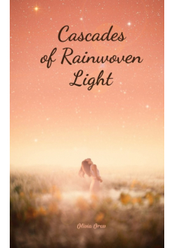 Cascades of Rainwoven Light