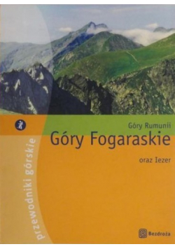Góry Rumunii Góry Fogaraskie oraz Iezer