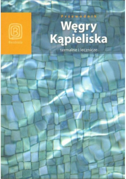 Węgry Kąpieliska termalne i lecznicze