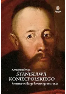 Korespondencja Stanisława Koniecpolskiego