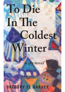 To Die in the Coldest Winter