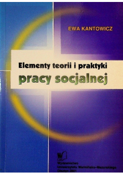 Elementy teorii i praktyki pracy socjalnej