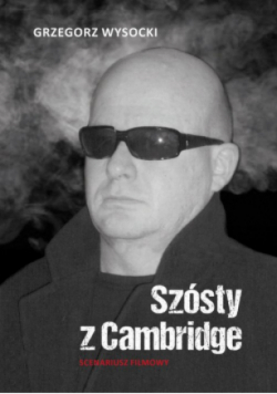 Szósty z Cambridge. Scenariusz filmowy