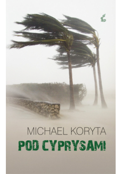 Koryta Michael -  Pod Cyprysami