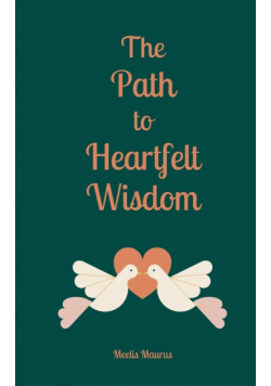 The Path to Heartfelt Wisdom