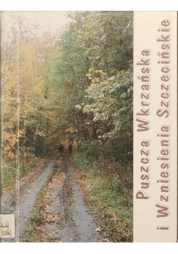 Puszcza Wkrzańska i Wzniesienia Szczecińskie szlaki turystyczne
