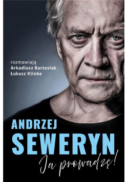 Andrzej Seweryn Ja prowadzę