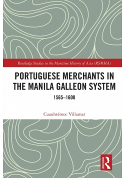 Portuguese Merchants in the Manila Galleon System