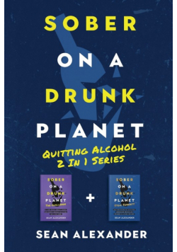 Sober On A Drunk Planet