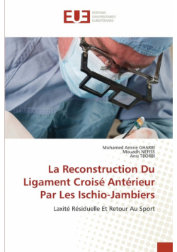 La Reconstruction Du Ligament Croisé Antérieur Par Les Ischio-Jambiers