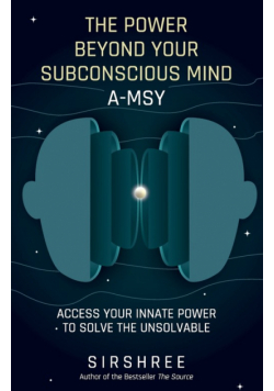The Power Beyond Your Subconscious Mind A-MSY