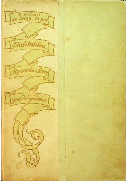 O miłości do ksiąg to jest Philobiblon Traktat Łaciński 1921 r.