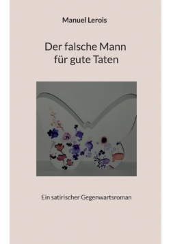 Der falsche Mann für gute Taten