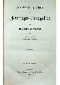 Homiletische Erklarung der Sonntagsevangelien des katholischen Kirchenjahres 1863 r