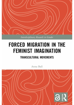 Forced Migration in the Feminist Imagination
