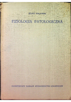 Fizjologia patologiczna, 1950 r.
