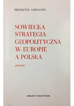 Sowiecka strategia geopolityczna w Europie a Polska 1924 1943