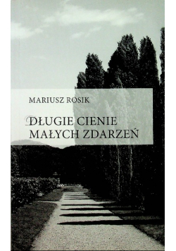 Długie cienie małych zdarzeń