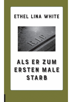 Als er zum ersten Male starb