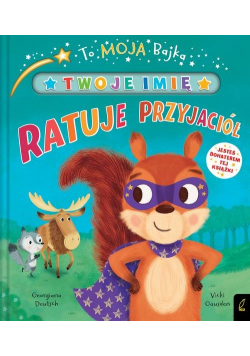 To moja bajka Ratuje przyjaciół