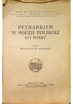 Petrarkizm w poezji polskiej XVI wieku 1927 r.