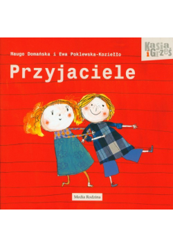 Kasia i Grześ: Przyjaciele