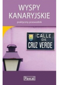 Wyspy Kanaryjskie praktyczny przewodnik