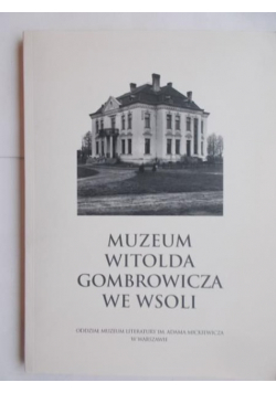 Muzeum Witolda Gombrowicza we Wsoli