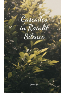 Cascades in Rainlit Silence