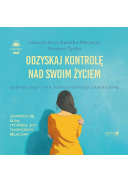 Odzyskaj kontrolę nad swoim życiem audiobook