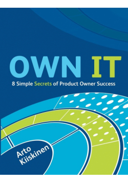OWN IT - 8 Simple Secrets of Product Owner Success