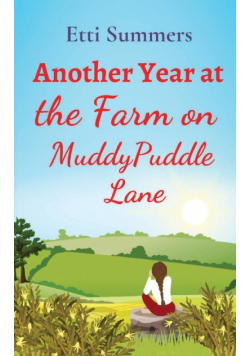 Another Year at the Farm on Muddypuddle Lane