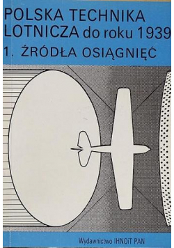 Polska technika lotnicza do roku 1939 1 Źródła osiągnięć