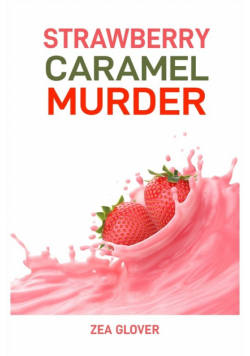 Strawberry Caramel Murder
